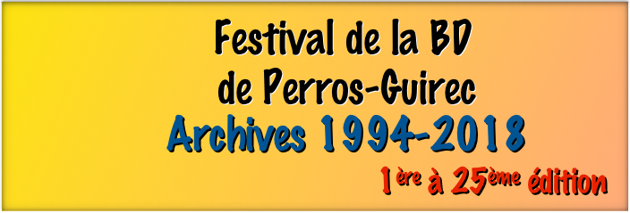    Festival de la BD
      de Perros-Guirec
      Archives 1994-2018
                          1ère à 25ème édition                                                            